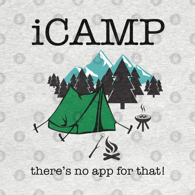 Camping - iCamp Theres No App For That by Kudostees